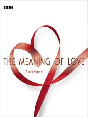 cover image of The Meaning of Love
